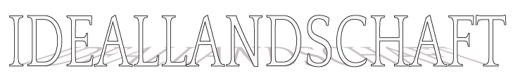 Ideallandschaft - Ein Kunstprojekt